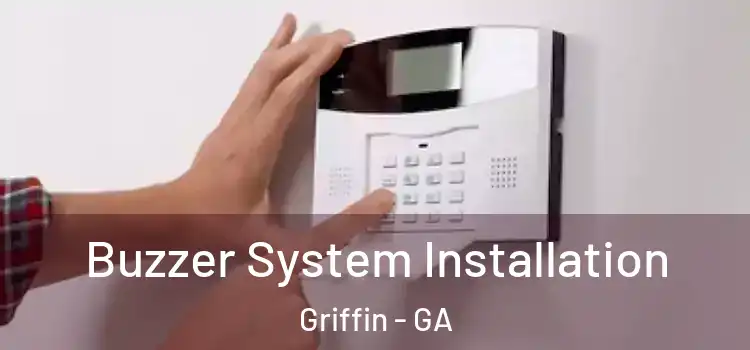 Buzzer System Installation Griffin - GA