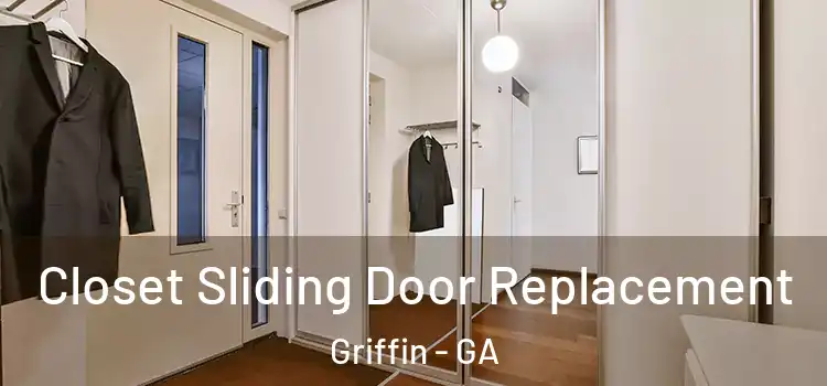 Closet Sliding Door Replacement Griffin - GA