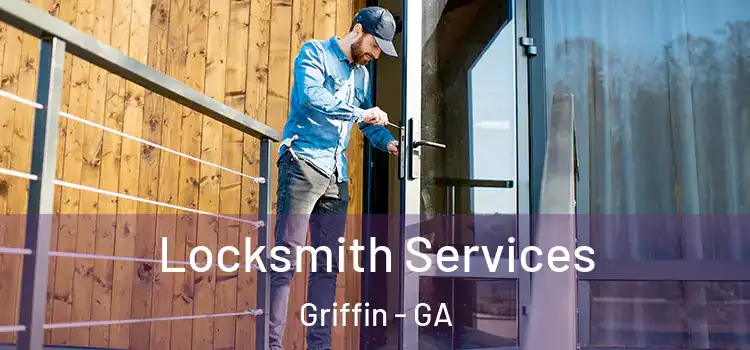 Locksmith Services Griffin - GA