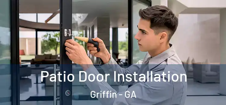 Patio Door Installation Griffin - GA