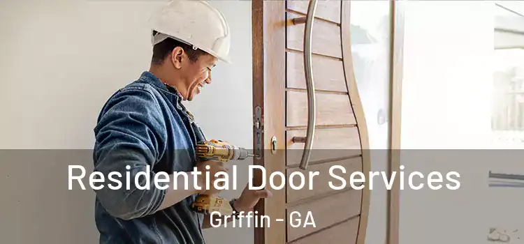 Residential Door Services Griffin - GA