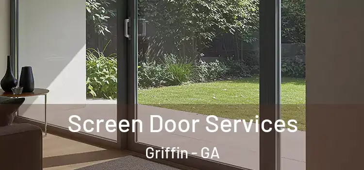 Screen Door Services Griffin - GA